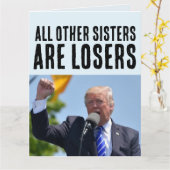 SISTER FUNNY DONALD TRUMP VERJAARDAG GROTE KAARTEN (Gele Bloem)