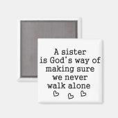 Sister Gift Quote: Gods manier waarop wij Loop noo Magneet (Voorkant / Achterkant)
