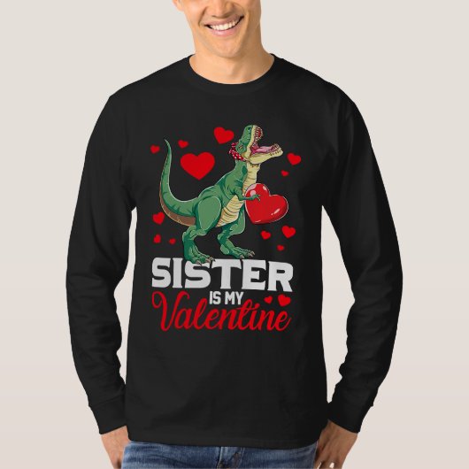Sister Is My Valentine rex Saurus Happy Valentines T-shirt (Voorkant)