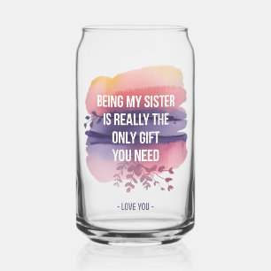 Sister Love Quote: Het enige geschenk dat je nodig Blikvorm Glas