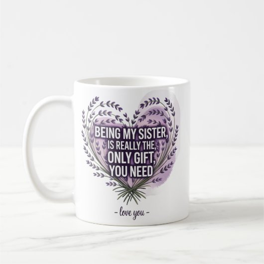Sister Love Quote: Het enige geschenk dat je nodig Koffiemok (Links)