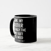 Sister Love Quote: Het enige geschenk dat je nodig Mok (Voorkant links)