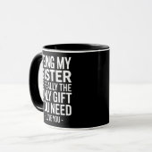 Sister Love Quote: Het enige geschenk dat je nodig Mok (Voorkant links)