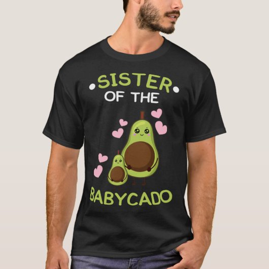 Sister of the babycado avocado mamacado Guacamole T-shirt (Voorkant)
