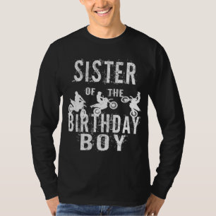 Sister Of The Birthday Boy Dirt Bike B-day Party T-shirt