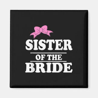 Sister Of The Bride Wedding Party  Magneet
