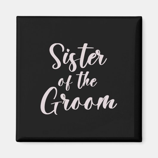 Sister van de bruidegom T-shirt bruiloft team van  Magneet (Voorkant)