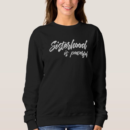 Sisterhood Is Powerful -- Premium Trui (Voorkant)