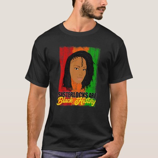 Sisterlocks zijn Black History Month Locs T-shirt (Voorkant)