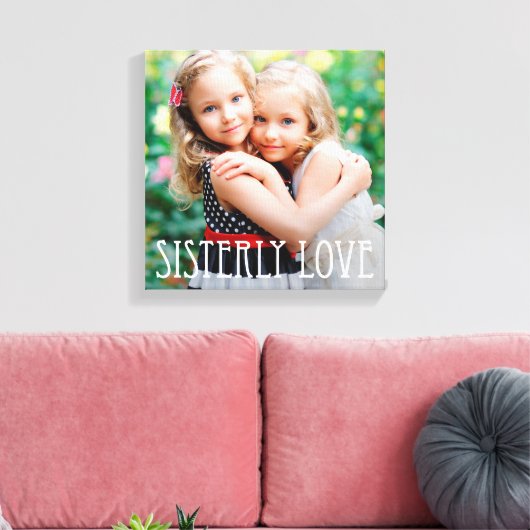 Sisterly Love Custom Photo Canvas (Insitu (Woonkamer))