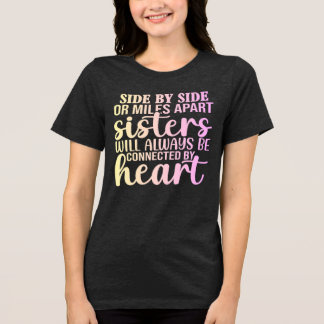 Sisters Always Connected by Heart T-Shirt
