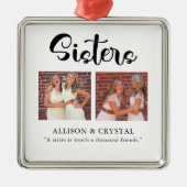 Sisters Calligrafie 2 Foto Collage Quote Sibling Metalen Ornament (Voorkant)
