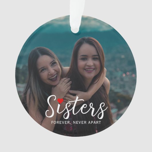Sisters Connected At Heart Photo Keepsake White Ornament (voorkant)