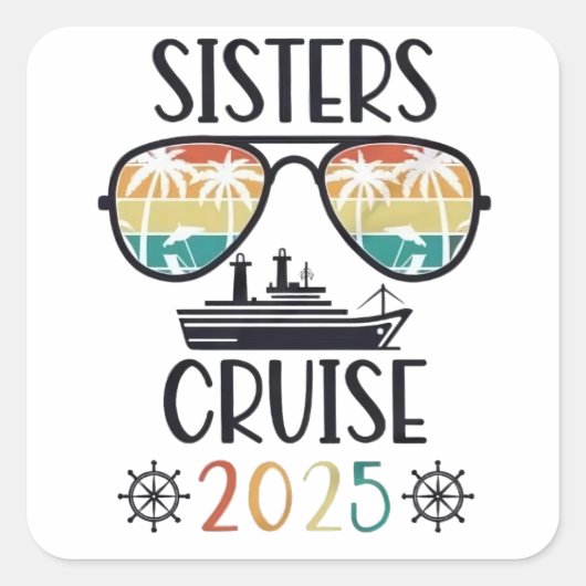 Sisters Cruise 2025 Familie Matching Trip Vierkante Sticker (Voorkant)