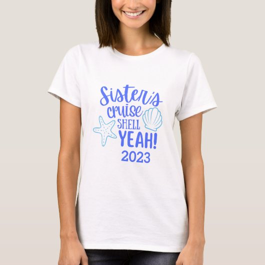 Sister's cruise Shell Ja Funny Vacation T-shirt (Voorkant)