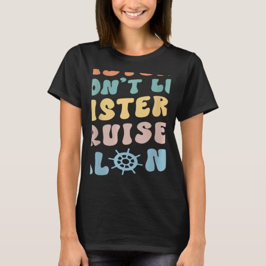 Sisters Don't Let Sisters Cruise Alone Squad Print T-shirt (Voorkant)