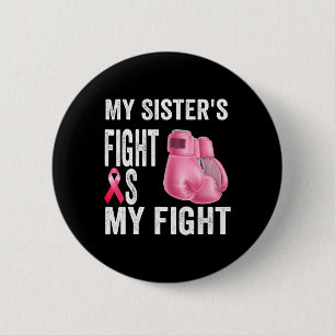 Sister's Fight is mijn strijd tegen borstkanker be Ronde Button 5,7 Cm