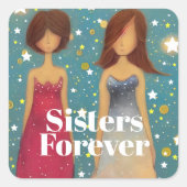 Sisters Forever Vierkante Sticker (Voorkant)