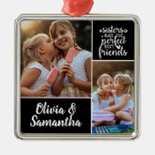 Sisters Foto Collage Best Friends Trendy Metalen Ornament (Voorkant)