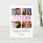 Sisters Foto Roze Birthday Kaart<br><div class="desc">Versibling zuster verjaardagskaart met een 4 fotocollage,  het woord "zussen" in een girale roze gradiëntdoopvont,  een gepersonaliseerd citaat,  een schattig hart,  en een naam.</div>