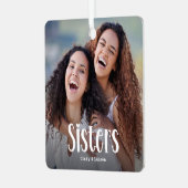 SISTERS' Gepersonaliseerde Foto Schattigee Zuster  Metalen Ornament (Voorkant links)