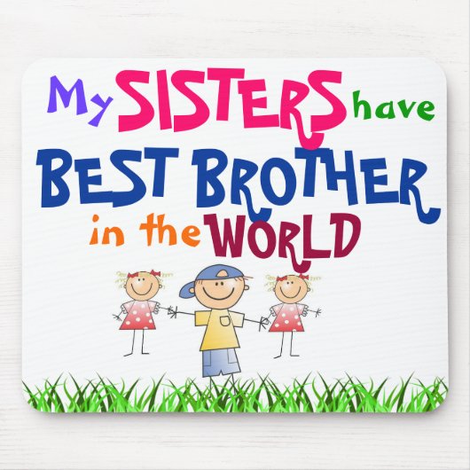 Sisters hebben beste broeder Mousepad Muismat (Voorkant)