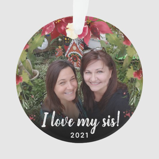 Sisters I Love My Sis 2 Photo KerstGreenery Ornament (voorkant)