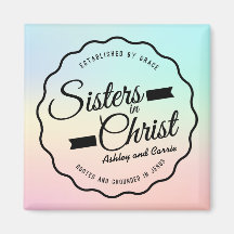 Sisters in Christus, pastelmagneet