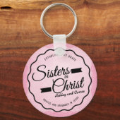 Sisters in de Christelijke Christelijke Vriendscha Sleutelhanger (Voorkant)