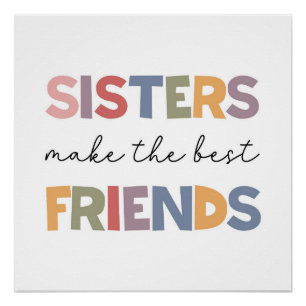 Sisters maken de beste vrienden perfect poster