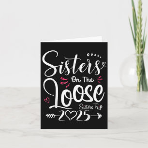 Sisters on the Loose Shirt Sisters Trip 2025 Vakan Kaart