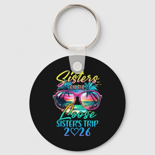 Sisters On The Loose Sisters Trip 2026 Funny Summe Sleutelhanger (Voorkant)