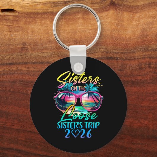 Sisters On The Loose Sisters Trip 2026 Funny Summe Sleutelhanger (Voorkant)