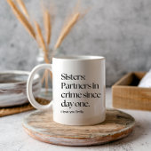 Sisters Partners in crime grappige zus Coffee Mok