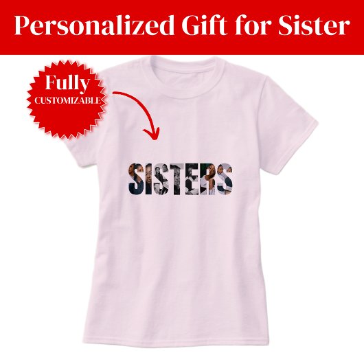 Sisters Photo Collage Women’s T-Shirt