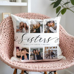 Sisters Script | Gift for Sisters Photo Collage Kussen<br><div class="desc">Een speciaal en gedenkwaardig fotocollage cadeau voor zussen. Het ontwerp kenmerkt een zes fotocollage lay-out om zes van uw eigen speciale zusfoto's te tonen. "Sisters" zijn ontworpen in een stijlvolle zwarte scriptkalligrafie en zijn aangepast aan de namen van de zus. Stuur een gedenkwaardig en speciaal cadeau naar jezelf en je...</div>