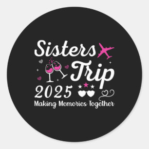 Sisters Trip 2025 Familie Matching Vakantieliefheb Ronde Sticker