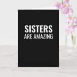 Sisters zijn geweldig grappige verjaardag kaart<br><div class="desc">Zussen zijn geweldig goed dat je een grappige verjaardagskaart bent. Verander "zussen"in om het even welk relatie nodig en personaliseer de binnengroet.</div>