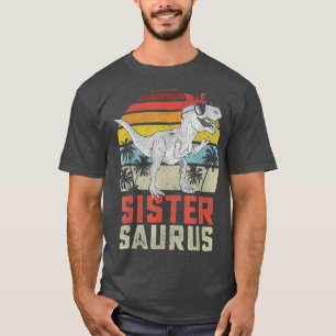Sistersaurus T Rex Dinosaur Sister Saurus Family T-shirt