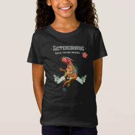 Sistersaurus: Vurig, leuk en fantastisch T-shirt