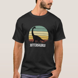 SISTERSAURUS ZUSTER SAURUS ZUSTER DINOSAURUS T-SHIRT