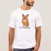 Sit gebeurt Corgi T Shirt (Voorkant)