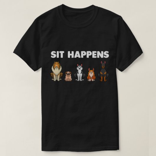 Sit Happens Funny Dog Lovers Cartoon Puppies T-shirt (Design voorkant)