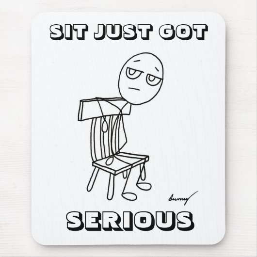 SIT IS NET ERNSTIG Mousepad Muismat (Voorkant)