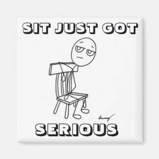 SIT IS SLECHTS ERNSTIG Magnet (Voorkant)