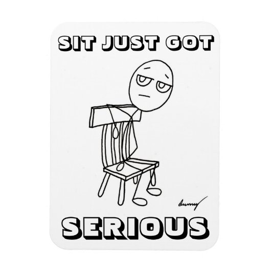 SIT KAN ALLEEN ERNSTIGE Flexibele Magnet HEBBEN Magneet (Verticaal)