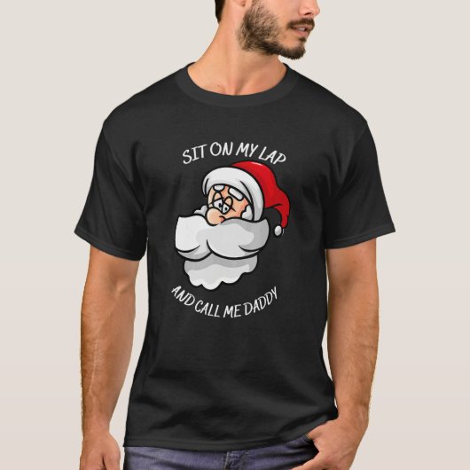 Sit on my lap and call me daddy with Santa's smili T-shirt (Voorkant)