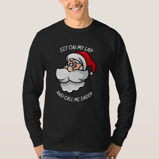 Sit on my lap and call me daddy with Santa's smili T-shirt (Voorkant)