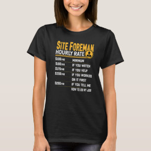 Site Foreman Hourly Rate Site Foreman Manager T-shirt