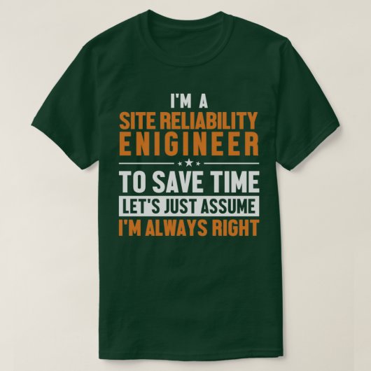 Site Relability Engineer laat me gelijk T-shirt (Design voorkant)